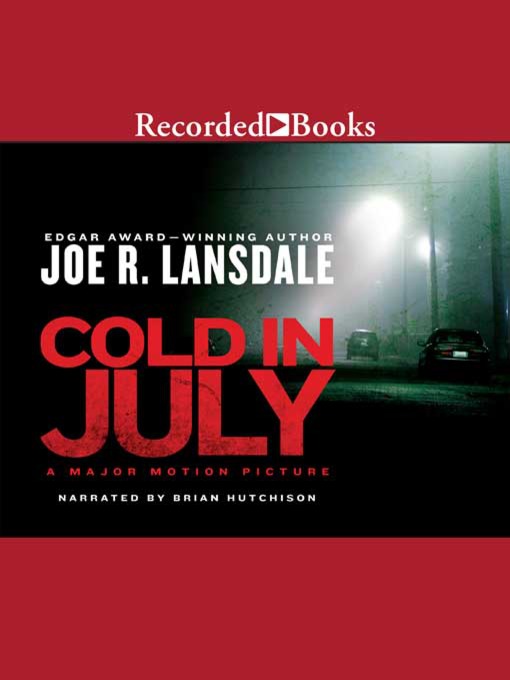 Title details for Cold in July by Joe R. Lansdale - Wait list